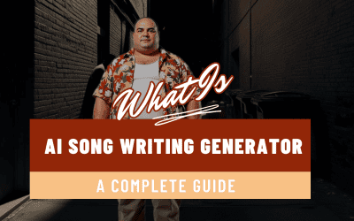 What is AI Song Writing Generator: A Complete Guide